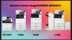 gamme photocopieur Canon Imagerunner Advance
