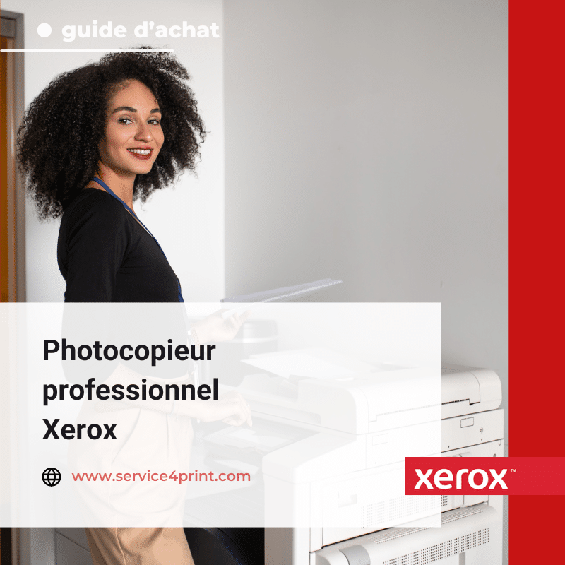 Photocopieur professionnel Xerox : guide d’achat, prix et conseils pour bien choisir