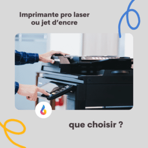 Imprimante pro laser ou jet d’encre