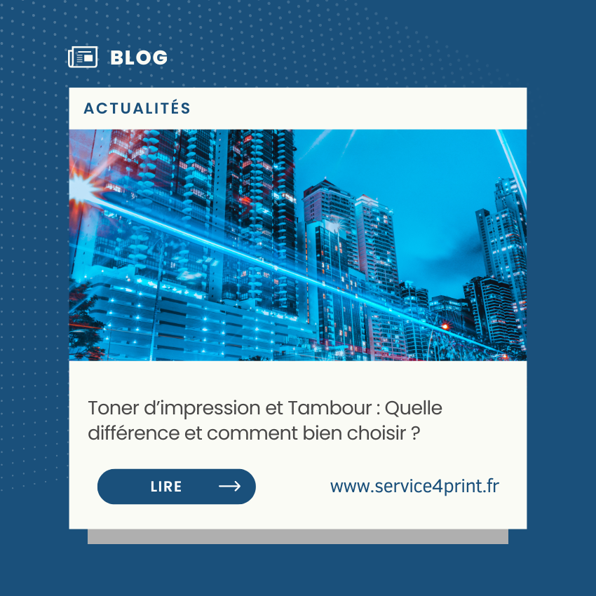 Toner d’impression et Tambour : Quelle différence et comment bien choisir ?