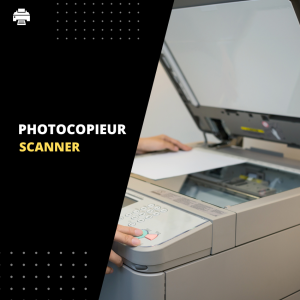 Photocopieur SCANNER