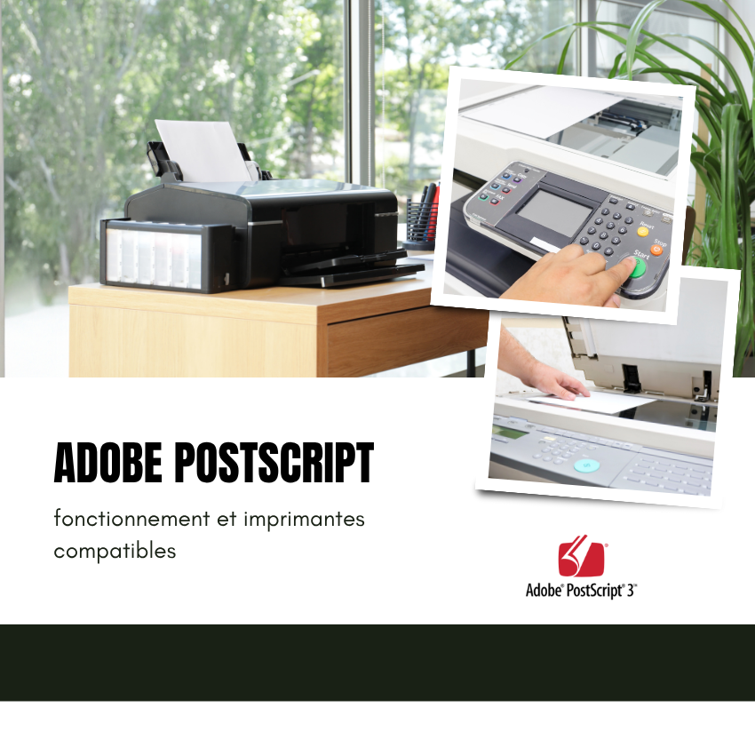 Adobe PostScript : fonctionnement et imprimantes compatibles