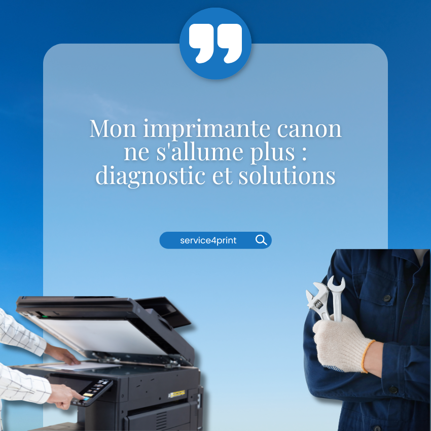 Mon imprimante canon ne s&rsquo;allume plus : diagnostic et solutions