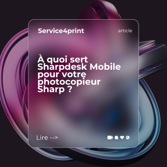 À quoi sert Sharpdesk Mobile pour votre photocopieur Sharp ?