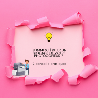 Comment éviter un blocage de votre photocopieur : 12 conseils pratiques