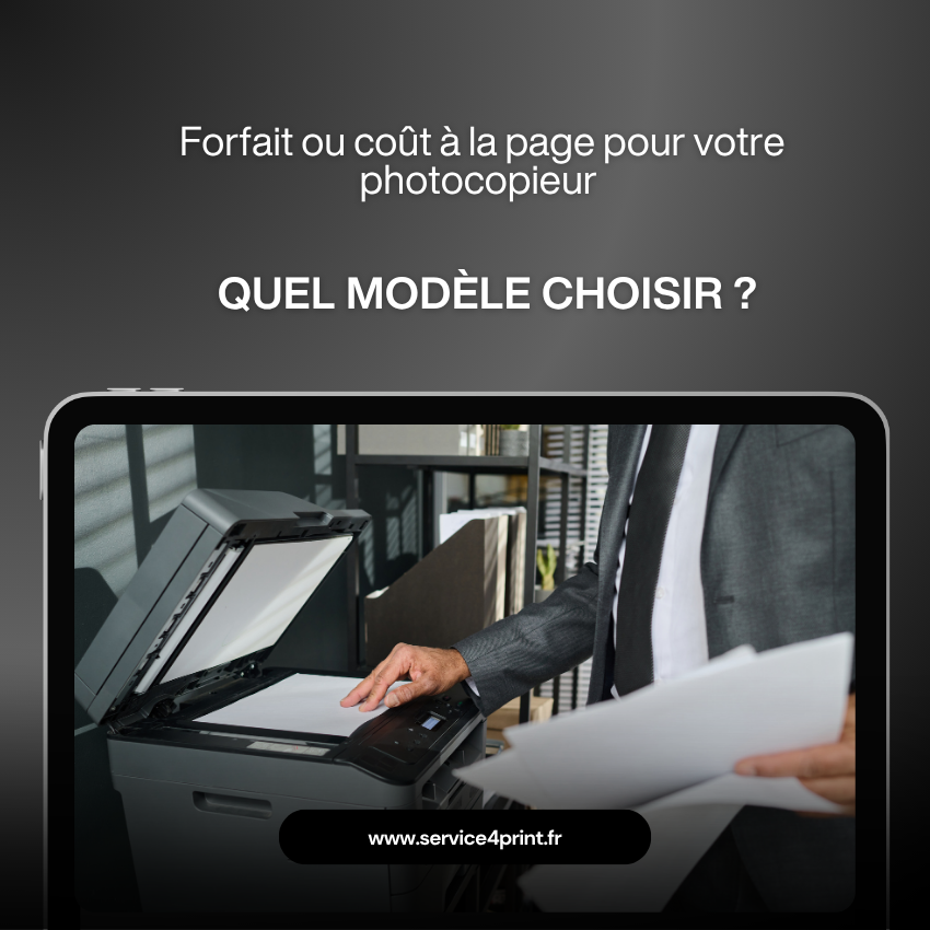 Forfait ou coût à la page pour votre photocopieur : quel modèle choisir ?