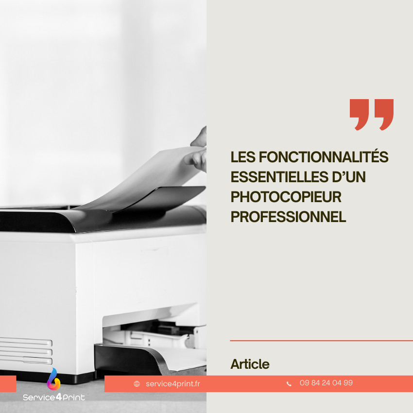 Les fonctionnalités essentielles d&rsquo;un photocopieur professionnel
