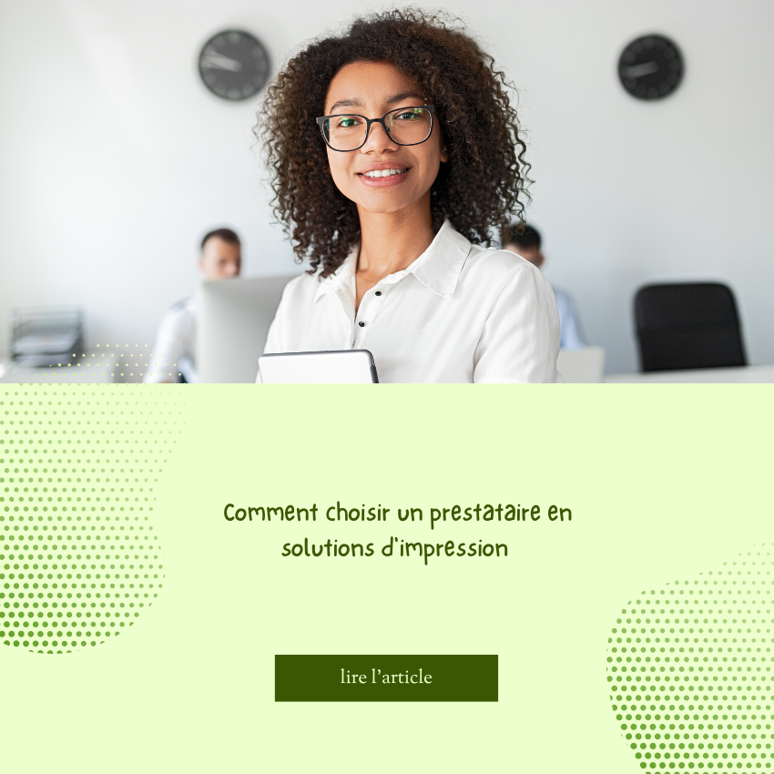 Comment choisir un prestataire en solutions d&rsquo;impression : les vrais critères