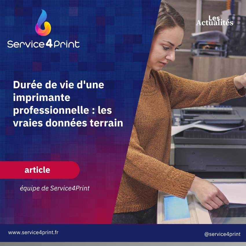 Durée de vie d&rsquo;une imprimante professionnelle : les vraies données terrain
