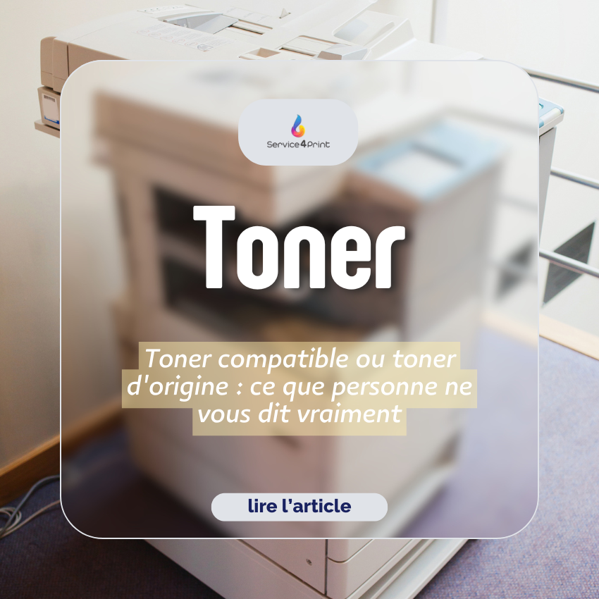 Toner compatible ou toner d&rsquo;origine : ce que personne ne vous dit vraiment
