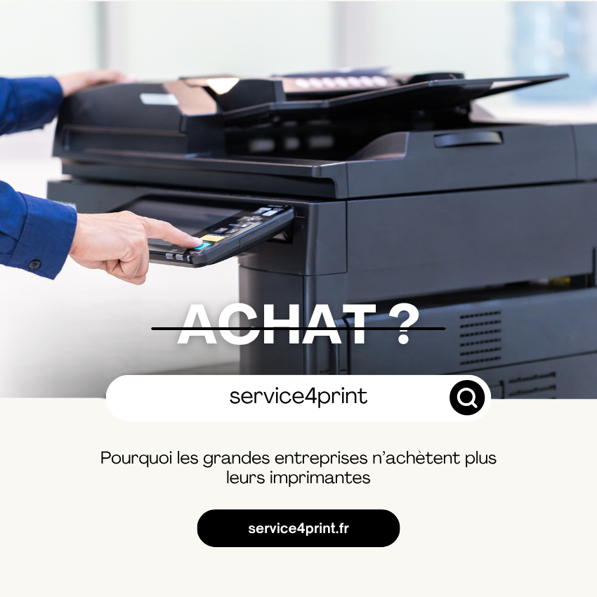 Pourquoi les grandes entreprises n&rsquo;achètent plus leurs imprimantes